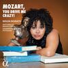 Golda Schultz: Mozart, You Drive Me Crazy