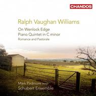 Vaughan Williams - On Wenlock Edge, Piano Quintet in C minor, Romance & Pastorale