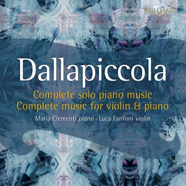 Dallapiccola - Complete Music for Solo Piano & Violin and Piano