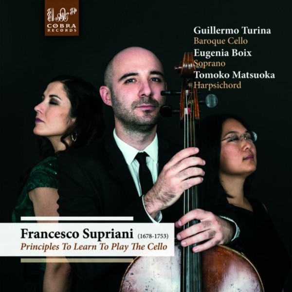 Francesco Supriani: Principles to Learn to Play the Cello | Cobra COBRA0053