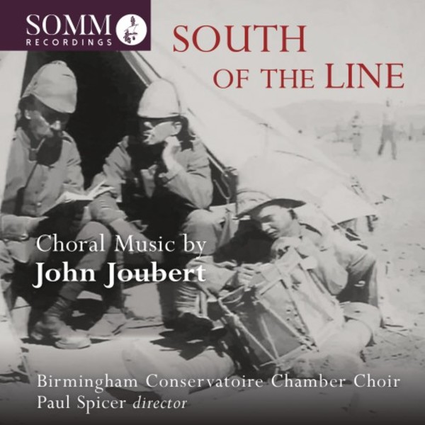South of the Line: Choral Music by John Joubert | Somm SOMMCD0166