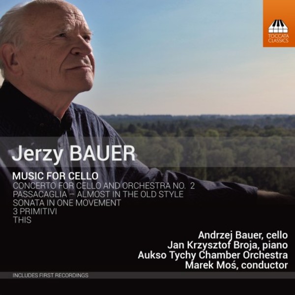 Jerzy Bauer - Music for Cello | Toccata Classics TOCC0385