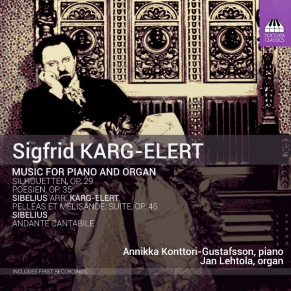 Karg-Elert - Music for Piano and Organ | Toccata Classics TOCC0419