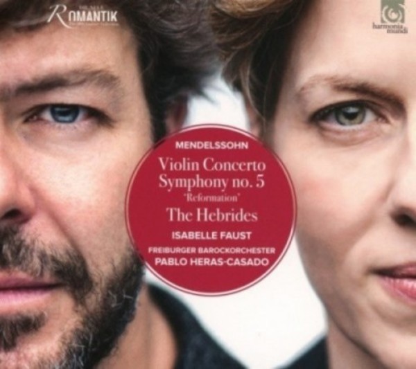 Mendelssohn - Violin Concerto, Symphony no.5, Hebrides Overture | Harmonia Mundi HMM902325
