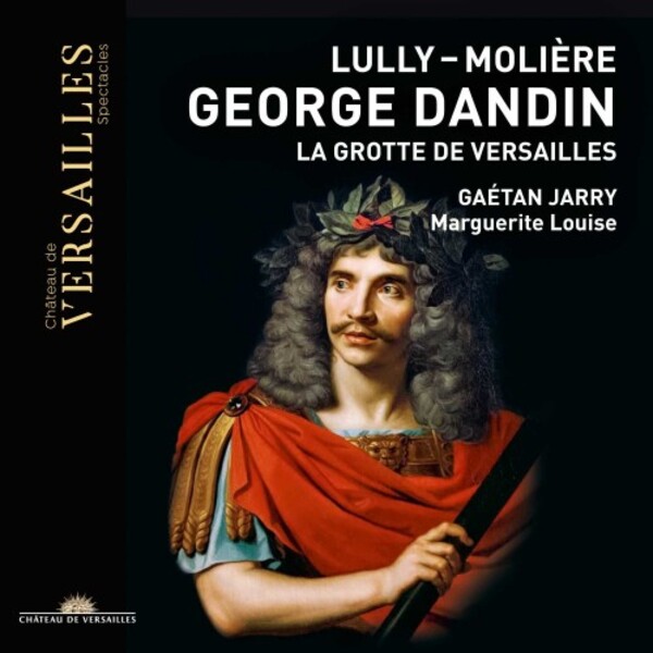 Lully-Moliere - George Dandin, La Grotte de Versailles