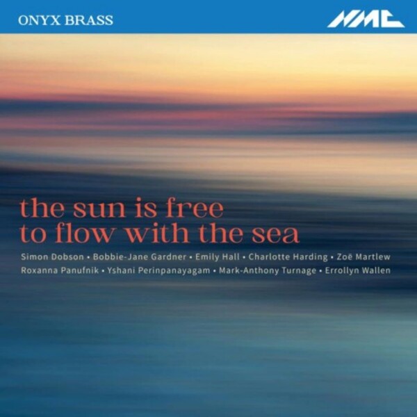 The Sun is Free to Flow with the Sea | NMC Recordings NMCD276