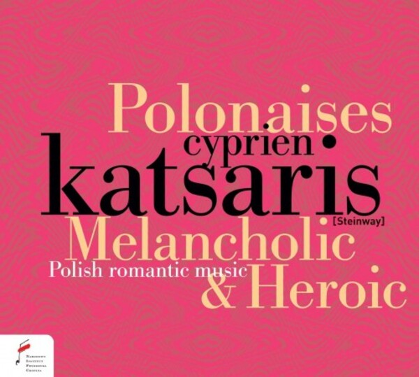 Melancholic and Heroic Polonaises: Polish Romantic Music | NIFC (National Institute Frederick Chopin) NIFCCD148