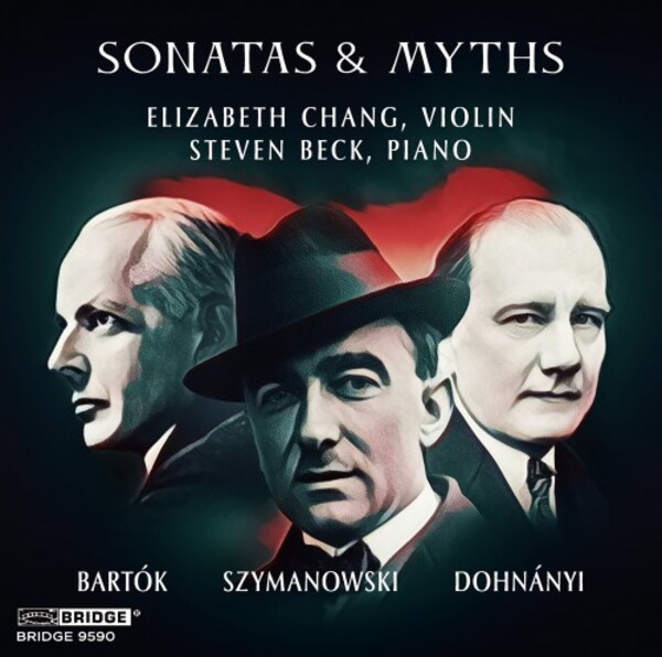 Sonatas & Myths: Bartok, Szymanowski, Dohnanyi