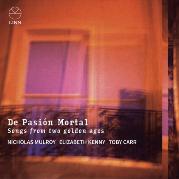 De Pasion Mortal: Songs from Two Golden Ages