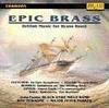 Epic Brass - Elgar, Rubbra, Ball