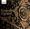 Charivari Agreable: Concerti Curiosi