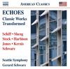 Echoes: Classic Works Transformed