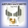 Arturo Sacchetti - Organ Works