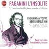 Paganini linsolite: Paganini as youve never heard him
