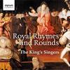 Kings Singers: Royal Rhymes & Rounds