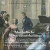 Musikalische Morgenunterhaltung: Chamber Music of the Romantic Era on Period Instruments