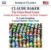 Claude Baker - The Glass Bead Game & other works