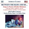 Between the Bliss and Me: Songs to Poems of Emily Dickinson