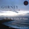 Gurney / Sainsbury / Elgar - Works for Violin & Piano