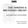 The Ahrend & Brunzema Organ of Amsterdam�s Oude Kerk