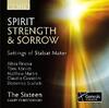 Spirit, Strength and Sorrow: Settings of Stabat Mater