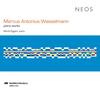 Marcus Antonius Wesselmann - Piano Works