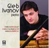 Gleb Ivanov plays piano music by Schubert, Liszt, Chopin and others