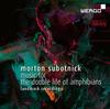Subotnick - Music for the Double Life of Amphibians