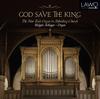 God Save the King: German Romantic Organ Music