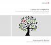 Lutheran Symphonix: Orchestral Fantasies on Protestant Chorales
