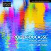 Roger-Ducasse - Piano Works