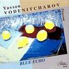Yassen Vodenitcharov - Blue Echo