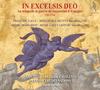 In excelsis Deo: Music from the time of the War of the Spanish Succession