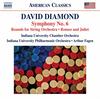 Diamond - Symphony no.6, Rounds for String Orchestra, Romeo and Juliet