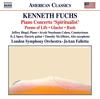 Kenneth Fuchs - Piano Concerto Spiritualist, Poems of Life, Glacier, Rush