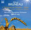 Bruneau - LAttaque du moulin (Suite), Messidor (excerpts), etc.