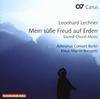 Lechner - Mein susse Freud auf Erden: Sacred Choral Music