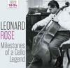 Leonard Rose: Milestones of a Cello Legend