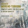 Moreno-Torroba - Complete Music for Solo Guitar & Guitar Quartets