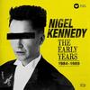 Nigel Kennedy: The Early Years (1984-1989)