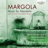 Margola - Music for Mandolin & Other Chamber Music