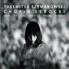 Takemitsu, Szymanowski, Chopin, Serocki - Works for Solo Piano