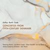 Kuhlau, Barth & Gade: Concertos from 19th-century Denmark