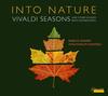 Into Nature: Vivaldi - Seasons and Other Sounds from Mother Earth
