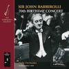 John Barbirolli: 70th Birthday Concert