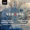 Copland - Clarinet Concerto, Appalachian Spring; R Strauss - Duet Concertino, Prelude to Capriccio