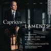 Caprices and Laments: Clarinet Concertos by Nielsen, Copland & MacMillan