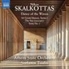 Skalkottas - Dance of the Waves: Greek Dances, The Sea, Suite no.1