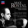 Max Rostal: Twentieth-Century Violin Sonatas