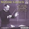 Stravinsky Conducts: The Firebird, Rite of Spring, Petrushka, Violin Concerto